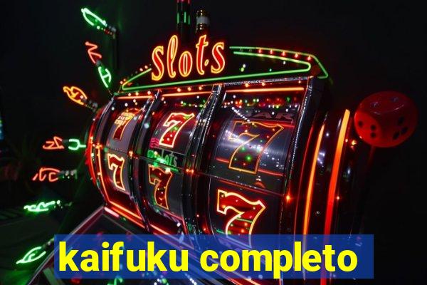 kaifuku completo